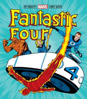 Fantastic Four: My Mighty Marvel First Book de Marvel Marvel Entertainment