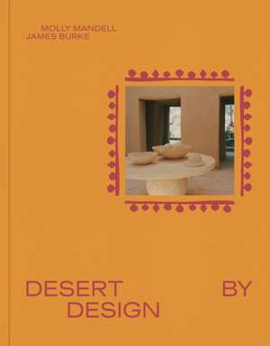 Desert by Design de James Burke