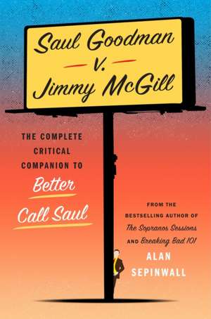 Saul Goodman v. Jimmy McGill de Alan Sepinwall