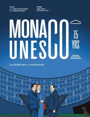 Monaco at UNESCO de Jean-Philippe Vinci