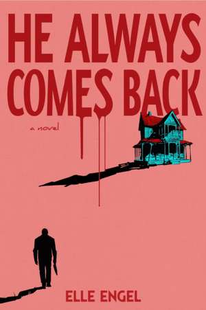 He Always Comes Back de Elle Engel