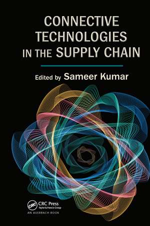 Connective Technologies in the Supply Chain de Sameer Kumar