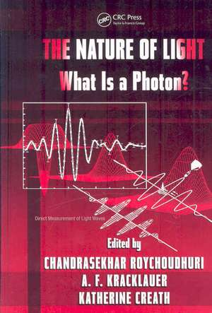 The Nature of Light: What is a Photon? de Chandra Roychoudhuri