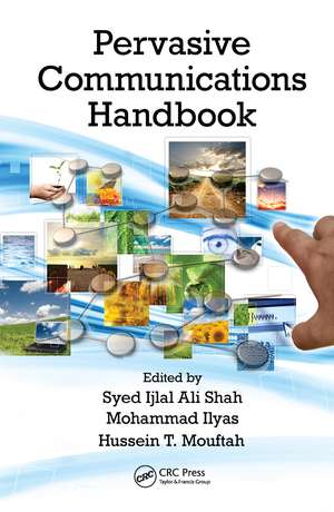 Pervasive Communications Handbook de Syed Ijlal Ali Shah