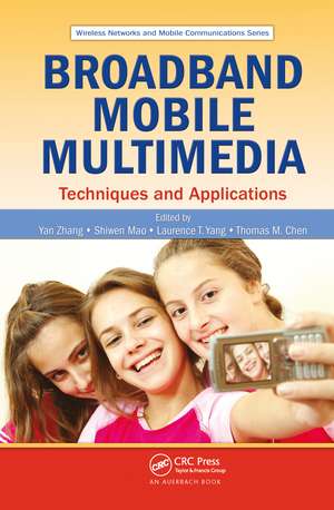 Broadband Mobile Multimedia: Techniques and Applications de Yan Zhang