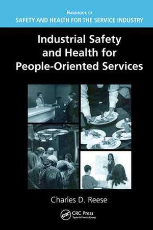 Industrial Safety and Health for People-Oriented Services de Charles D. Reese