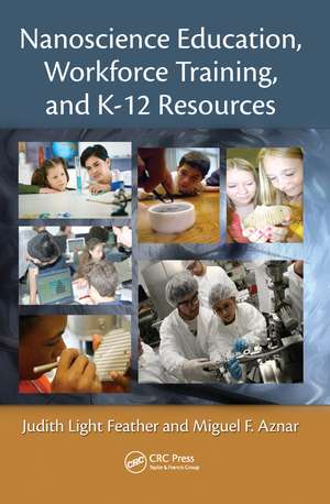 Nanoscience Education, Workforce Training, and K-12 Resources de Judith Light Feather