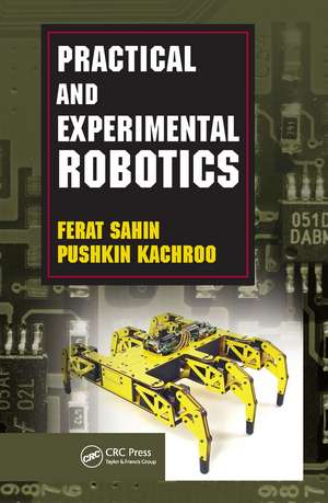 Practical and Experimental Robotics de Ferat Sahin