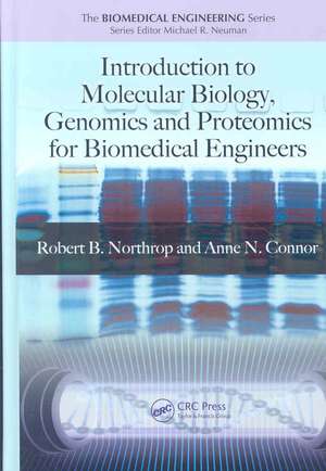 Introduction to Molecular Biology, Genomics and Proteomics for Biomedical Engineers de Robert B. Northrop