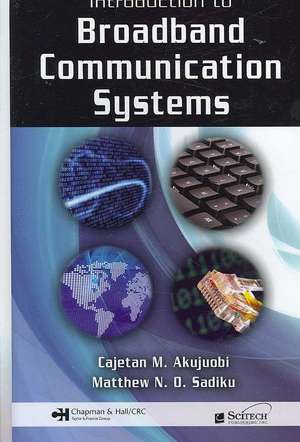 Introduction to Broadband Communication Systems de Cajetan M. Akujuobi