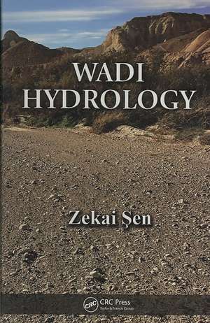 Wadi Hydrology de Zekai Sen