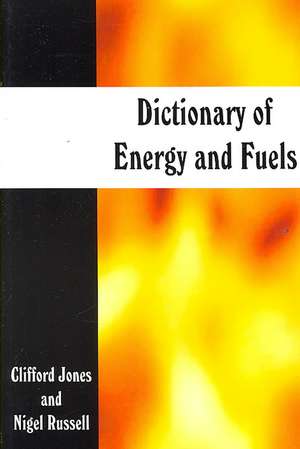 Dictionary of Energy and Fuels de Clifford Jones