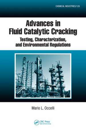 Advances in Fluid Catalytic Cracking: Testing, Characterization, and Environmental Regulations de Mario L. Occelli