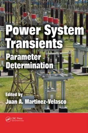 Power System Transients: Parameter Determination de Juan A. Martinez-Velasco