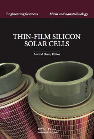 Thin-Film Silicon Solar Cells de Arvind Shah