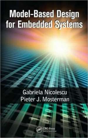 Model-Based Design for Embedded Systems de Gabriela Nicolescu