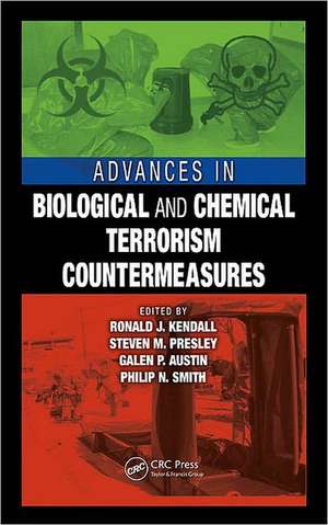 Advances in Biological and Chemical Terrorism Countermeasures de Ronald J. Kendall