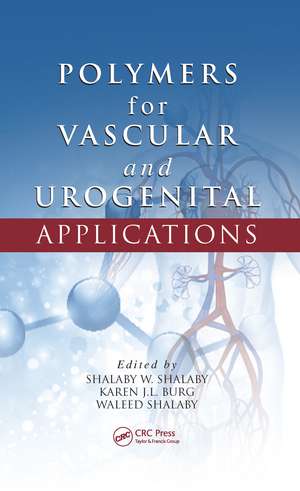 Polymers for Vascular and Urogenital Applications de Shalaby W. Shalaby