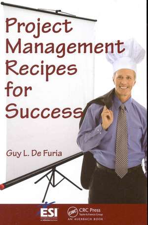 Project Management Recipes for Success de Guy L. De Furia