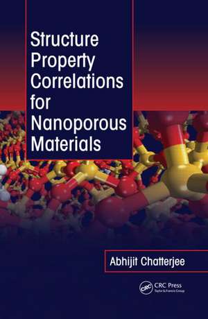 Structure Property Correlations for Nanoporous Materials de Abhijit Chatterjee