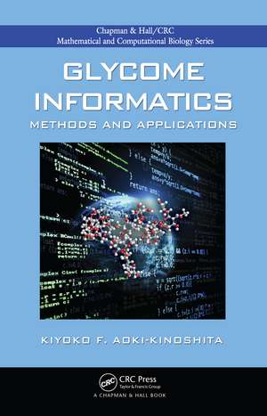 Glycome Informatics: Methods and Applications de Kiyoko F. Aoki-Kinoshita