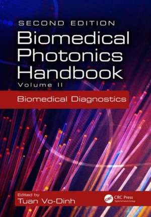 Biomedical Photonics Handbook: Biomedical Diagnostics de Tuan Vo-Dinh