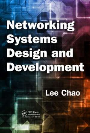 Networking Systems Design and Development de Lee Chao