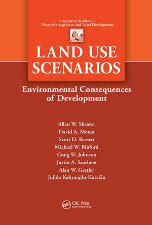 Land Use Scenarios: Environmental Consequences of Development de Alan W. Shearer