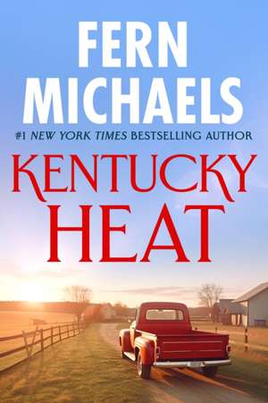 Kentucky Heat de Fern Michaels