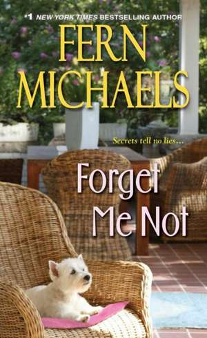 Forget Me Not de Fern Michaels