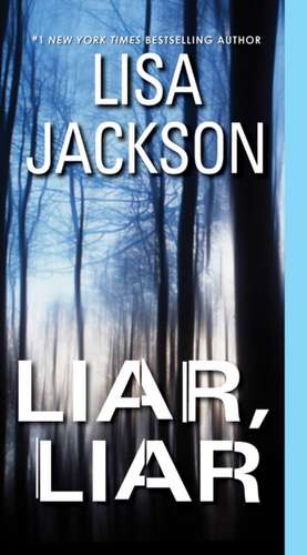 Liar, Liar de Lisa Jackson