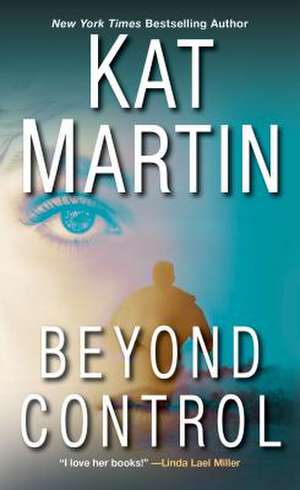 Beyond Control de Kat Martin