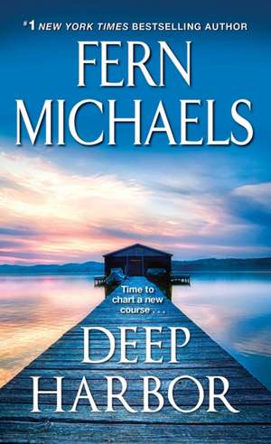 Deep Harbor: A Saga of Loss and Love de Fern Michaels