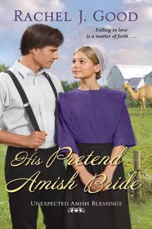 His Pretend Amish Bride de Rachel J Good