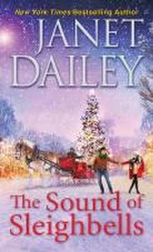 The Sound of Sleighbells de Janet Dailey