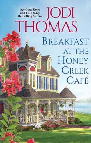 Breakfast at the Honey Creek Café de Jodi Thomas