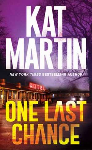 One Last Chance de Kat Martin