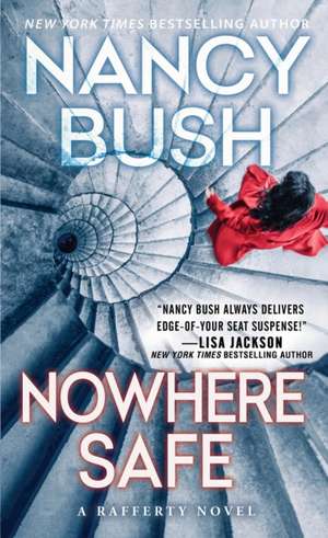 Nowhere Safe de Nancy Bush