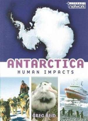 Literacy Network Middle Primary Upp Topic4:Human Impacts Antarctica de GREG REID