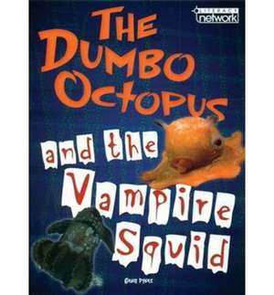 Literacy Network Middle Primary Mid Topic5: Dumbo Octopus & Vampire Squid de GREG PYERS