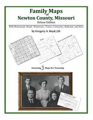 Family Maps of Newton County, Missouri de Gregory a. Boyd J. D.