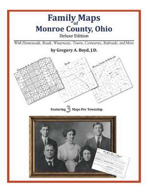 Family Maps of Monroe County, Ohio de Gregory a. Boyd J. D.