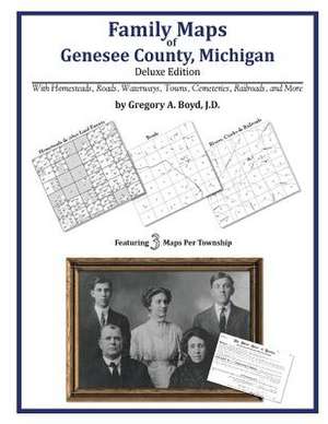 Family Maps of Genesee County, Michigan de Gregory a. Boyd J. D.