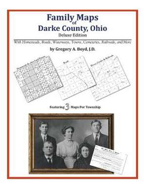 Family Maps of Darke County, Ohio de Gregory a. Boyd J. D.