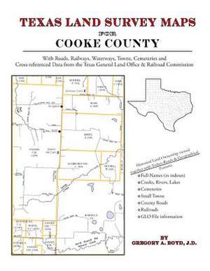 Texas Land Survey Maps for Cooke County de Gregory a. Boyd J. D.