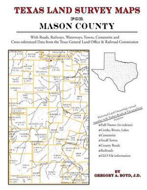 Texas Land Survey Maps for Mason County de Gregory a. Boyd J. D.