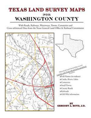 Texas Land Survey Maps for Washington County de Gregory a. Boyd J. D.