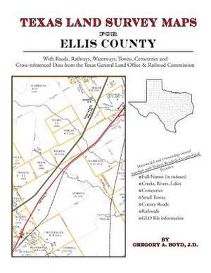 Texas Land Survey Maps for Ellis County de Gregory a. Boyd J. D.