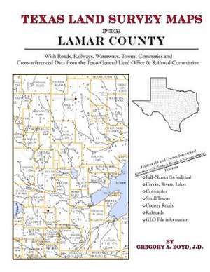 Texas Land Survey Maps for Lamar County de Gregory a. Boyd J. D.