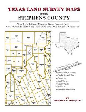 Texas Land Survey Maps for Stephens County de Gregory a. Boyd J. D.